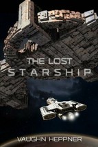 The Lost Starship (Lost Starship Series) [Paperback] Heppner, Vaughn - £4.74 GBP