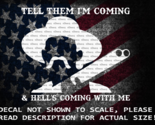 Wyatt Earp Tell Them I&#39;m Coming and Hell is Coming With Me Decal US Seller - $6.72+