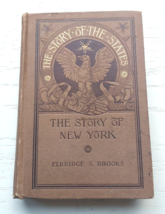 The Story of New York by Elbridge S Brooks  1888 The Story Of The States - £62.44 GBP