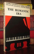 Strunk, Oliver THE ROMANTIC ERA Source Readings in Music History 1st Edition Thu - £37.90 GBP