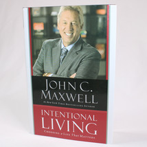 Signed Intentional Living Choosing A Life That Matters By John C. Maxwell HC DJ - £18.65 GBP