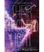 Their Fractured Light (The Starbound Trilogy, 3) Kaufman, Amie and Spoon... - $20.88 CAD
