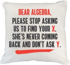 Make Your Mark Design Dear Algebra. Funny White Pillow Cover for Enginee... - $24.74+