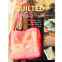 Quilted Bags in a Weekend 25 Purse Bag Tote Projects by Ellen Kharade, Paperback - £7.95 GBP
