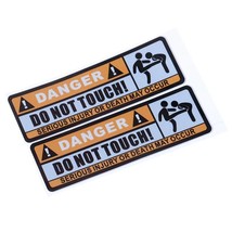Universal 2Pcs Car sticker Danger do not touch serious injury or  may occur  PVC - £36.98 GBP