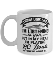 RC boats Mug, I Might Look Like I&#39;m Listening to You Hobby RC boats, Gift for  - £11.97 GBP