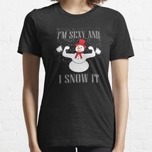  I&#39;m Sexy And I Snow It! Black Women Classic T-shirt - £12.98 GBP