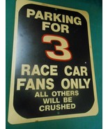 Great Collectible  DALE EARNHARDT...Sign-PARKING FOR #3 RACE CAR FANS ONLY - £11.34 GBP