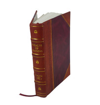An inquiry into the nature and causes of the wealth of nations V [Leather Bound] - £41.49 GBP