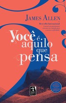 Você é aquilo que pensa (Portuguese Edition) [Paperback] Allen, James - £17.20 GBP