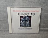 Country Gospel Favorites: Oh Happy Day di vari artisti (CD, settembre 20... - $9.47