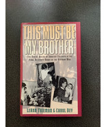 This Must Be My Brother, Hard cover, DJ, Theiman & Dey 1st ed, signed re Vietnam - $24.75