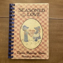 Davis Nursing Home Tahlequah Oklahoma Local Cookbook Seasoned With Love - £10.61 GBP