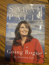 Sarah Palin Going Rogue An American Life book Hardcover Republican Politics Pres - £11.09 GBP