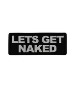 LET'S GET NAKED 4" X 1.5" Funny iron on patch (7706) (C68) - $5.84