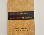 Critical Issues Absolute Answers Thomas Nelson  Hardcover No Dust Jacket - £3.81 GBP