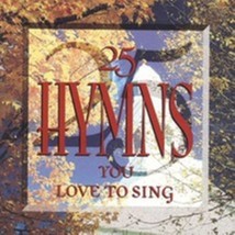 25 Hymns You Love to Sing Cd - £9.48 GBP