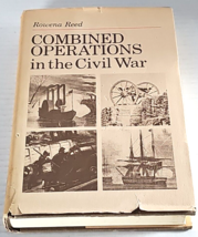 Combined Operations in the Civil War by Rowena A. Reed HCDJ Good - £7.87 GBP