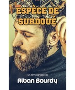 Espèce de Surdoué, par Alban Bourdy - $22.12 CAD