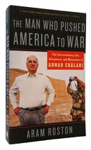 Aram Roston The Man Who Pushed America To War The Extraordinary Life, Adventures - £54.63 GBP