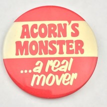 Acorn&#39;s Monster A Real Mover Vintage Pin Button Pinback Red  White - $11.95