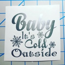 Holidays|Love|Song| Baby It’s Cold Outside| Xmas|Christmas| Snow|Vinyl| Decal - £2.37 GBP