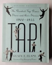 TAP! The Greatest Tap Dance Stars and Their Stories 1900-1955 Rusty Frank 1994 - £7.13 GBP