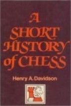 Short History of Chess [Hardcover] Davidson, Henry A., M.D. - £5.87 GBP