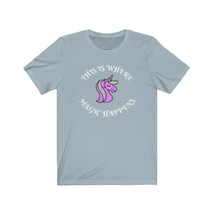 This is Where Magic Happens Unicorn tshirt, Unisex Jersey Short Sleeve Tee - $19.99