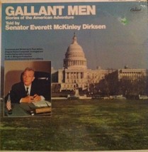 Gallant Men Stories Of The American Adventure Told By Senator Everett McKinley D - $12.99