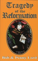 Tragedy of the Reformation,  Book 2, by Bob and Penny Lord New - £11.00 GBP