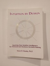 Intuition by Design: Applying Your Intuitive Intelligence Beasley PhD SC 1995 - £26.26 GBP