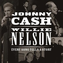 Every Song Tells a Story by Johnny Cash/Willie Nelson (CD, Mar-2013, Sony Music) - £8.61 GBP