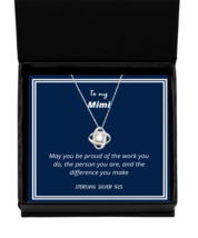 To my Mimi, May you be proud - Love Knot Silver Necklace. Model 64039  - $39.95