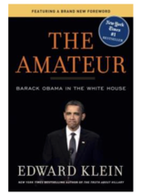The Amateur : Barack Obama in the White House by Edward Klein (2012, Har... - £15.65 GBP