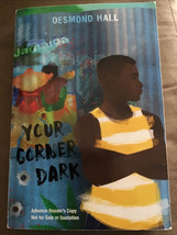 Your Corner Dark, by Hall, Desmond, (ARC) Uncorrected Proof, Paperback - £9.84 GBP