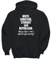Funny Hoodie White Christian Straight and Republican Black-H  - £25.91 GBP