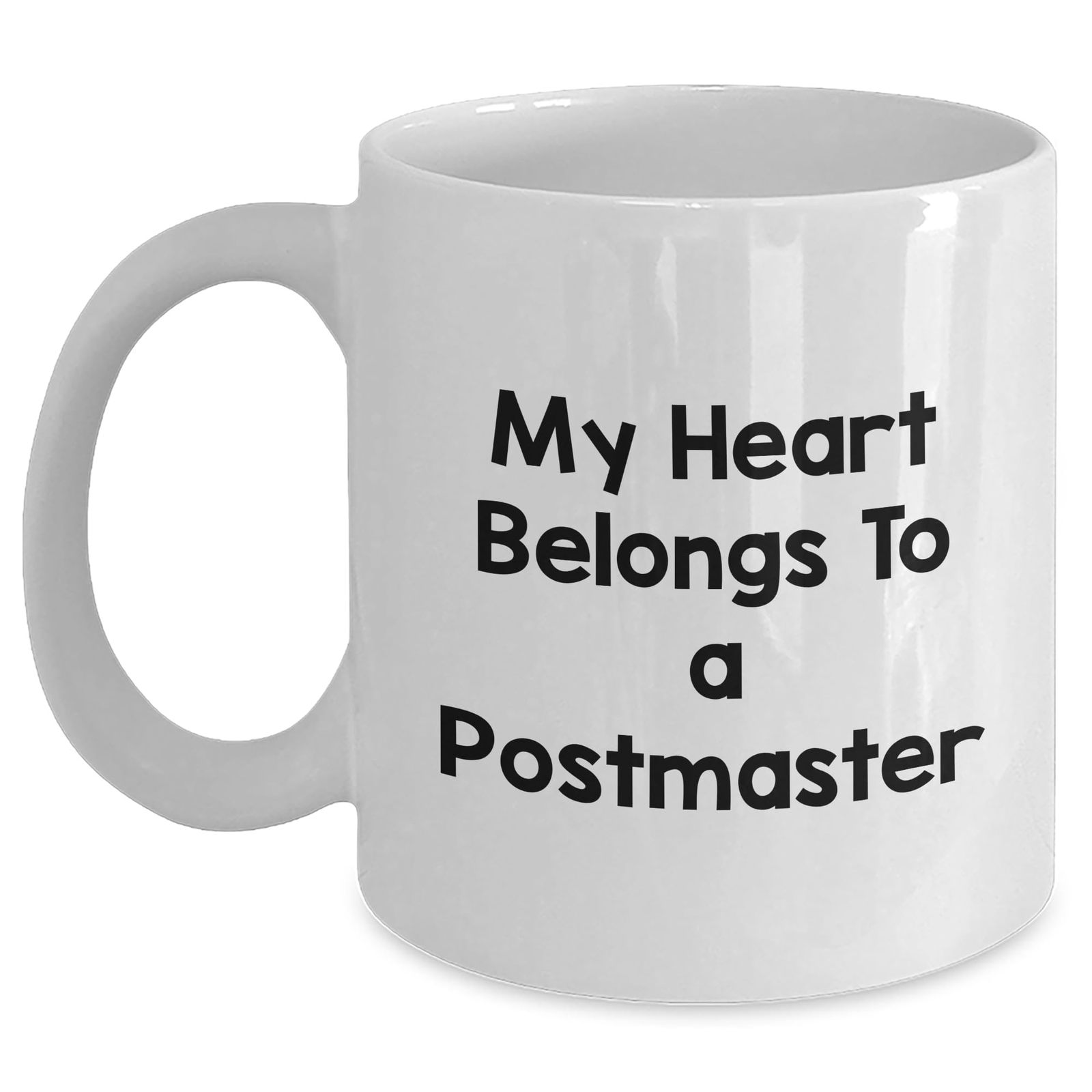 My Heart Belongs To A Postmaster Funny White Coffee Mug Gifts from Friends Birth