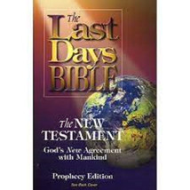 Last Days Bible: The New Testament, God&#39;s New Agreement with Mankind - $123.75