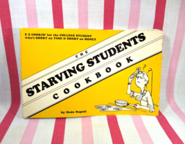 1980&#39;s The Starving Students Cookbook by Dede Napoli  Illustrated Rob St... - £14.05 GBP
