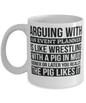 Event planner Mug, Like Arguing With A Pig in Mud Event planner Gifts Funny  - £11.95 GBP