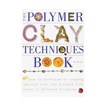 The Polymer Clay Techniques Book Sue Heaser - £22.89 GBP