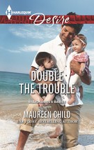 Double the Trouble by Maureen Child - Paperback - Like new - £1.31 GBP