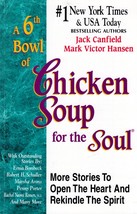 A 6th Bowl of Chicken Soup for The Soul by Jack Canfield / 1999 Trade Paperback - £0.90 GBP