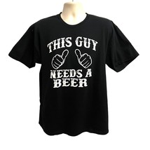 Black White Funny Novelty Graphic Tee XL Cotton Stretch This Guy Needs A... - £19.77 GBP