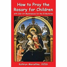 How to Pray the Rosary for Children: with Color Art for the 20 Mysteries - £6.99 GBP