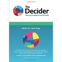 The Decider Skills for Self Help: CBT and DBT skills to increase resilience, cop - £24.98 GBP