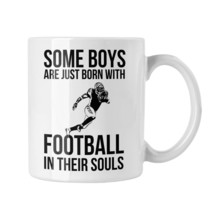 Some Boys Are Just Born With Football In Their Souls Mug, Gift For Football Love - £13.39 GBP