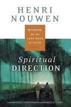 Spiritual Direction: Wisdom for the Long Walk of Faith [Paperback] Nouwen, Henri - £7.20 GBP