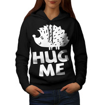 Hug Me Hedgehog Fun Sweatshirt Hoody Humor Art Women Hoodie - £17.30 GBP